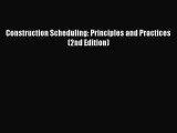 [PDF Download] Construction Scheduling: Principles and Practices (2nd Edition) [Download] Full