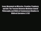 [PDF Download] Isaac Abravanel on Miracles Creation Prophecy and Evil: The Tension Between