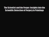 [PDF Download] The Scientist and the Forger: Insights into the Scientific Detection of Forgery