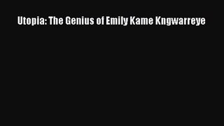 [PDF Download] Utopia: The Genius of Emily Kame Kngwarreye [Read] Full Ebook