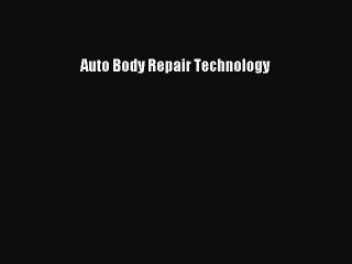 [PDF Download] Auto Body Repair Technology [Download] Full Ebook