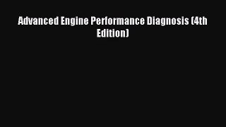 [PDF Download] Advanced Engine Performance Diagnosis (4th Edition) [PDF] Online