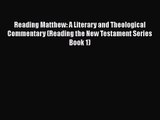 Download Reading Matthew: A Literary and Theological Commentary (Reading the New Testament