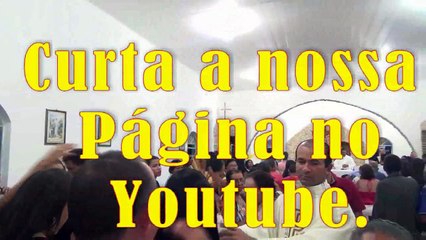 REINAUGURAÇÃO DA IGREJA DO CAPIM: Imagens da Missa 01.
