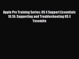 Apple Pro Training Series: OS X Support Essentials 10.10: Supporting and Troubleshooting OS