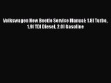 [PDF Download] Volkswagen New Beetle Service Manual: 1.8l Turbo 1.9l TDI Diesel 2.0l Gasoline