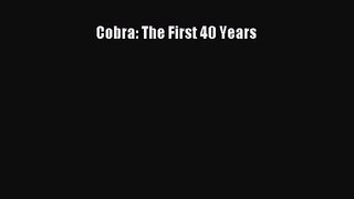 [PDF Download] Cobra: The First 40 Years [PDF] Full Ebook