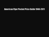 PDF Download American Flyer Pocket Price Guide 1946-2011 Read Full Ebook
