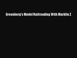 PDF Download Greenberg's Model Railroading With Marklin Z PDF Online