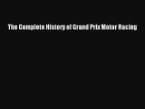 [PDF Download] The Complete History of Grand Prix Motor Racing [PDF] Online