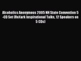 [PDF Download] Alcoholics Anonymous 2005 NH State Convention 5-CD Set (ReXark Inspirational