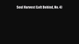 [PDF Download] Soul Harvest (Left Behind No. 4) [PDF] Online