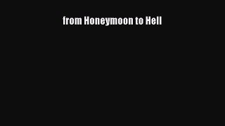 [PDF Download] from Honeymoon to Hell [Download] Full Ebook