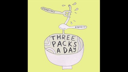 Courtney Barnett Three Packs A Day
