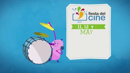 FIESTA DEL CINE 11,12 y 13 de Mayo 2015