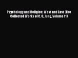 [PDF Download] Psychology and Religion: West and East (The Collected Works of C. G. Jung Volume