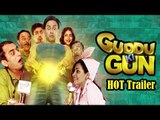 Guddu Ki Gun - HOT Trailer Launch ft. Kunal Khemu & Payal Sarkar