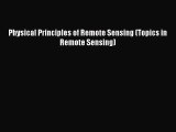 [PDF Download] Physical Principles of Remote Sensing (Topics in Remote Sensing) [Download]