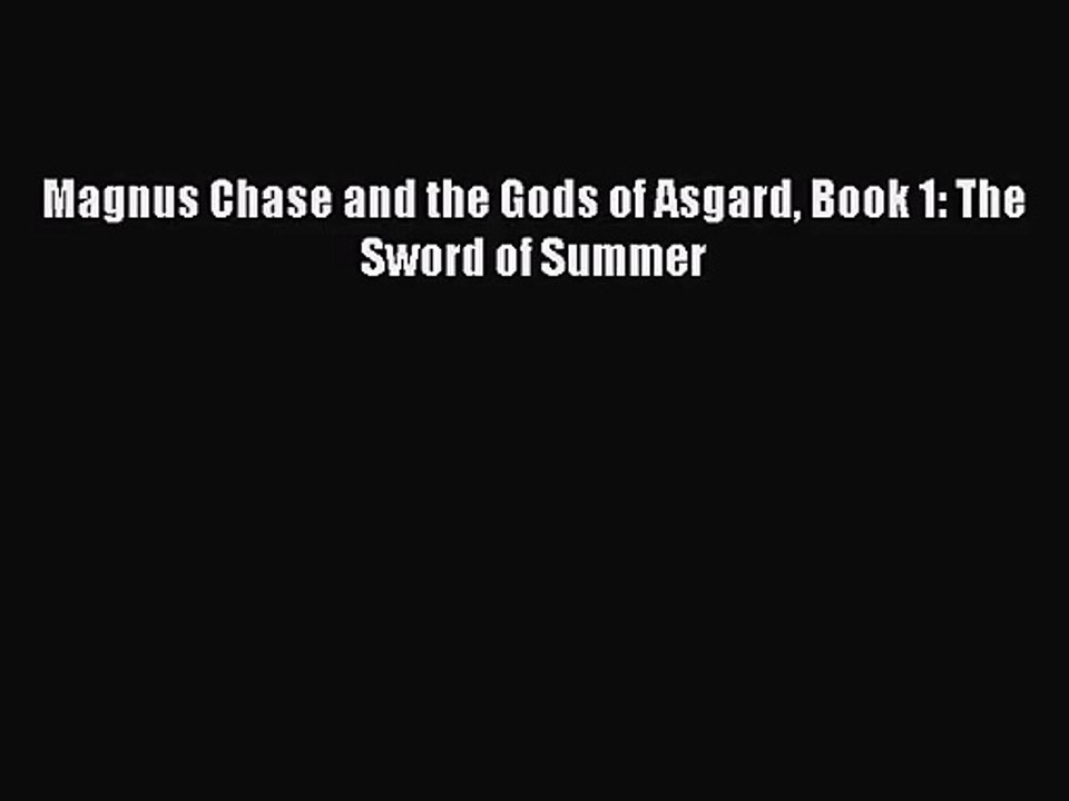 [PDF Download] Magnus Chase and the Gods of Asgard Book 1: The Sword of Summer [Download] Full
