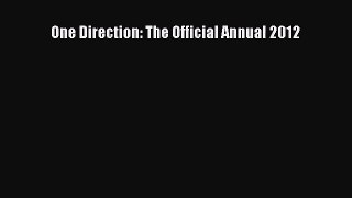 PDF Download One Direction: The Official Annual 2012 Read Full Ebook