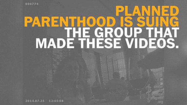 Here’s why Planned Parenthood is suing the group who made secret videos