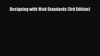 [PDF Download] Designing with Web Standards (3rd Edition) [Read] Full Ebook