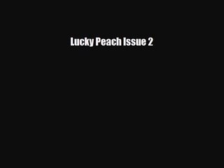 PDF Download Lucky Peach Issue 2 Read Full Ebook