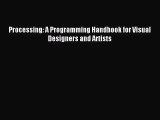 Processing: A Programming Handbook for Visual Designers and Artists [Read] Full Ebook