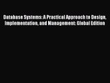 Database Systems: A Practical Approach to Design Implementation and Management: Global Edition