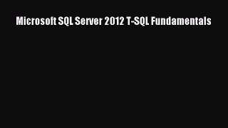 Microsoft SQL Server 2012 T-SQL Fundamentals [Download] Online