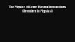 [PDF Download] The Physics Of Laser Plasma Interactions (Frontiers in Physics) [Read] Online