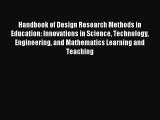 [PDF Download] Handbook of Design Research Methods in Education: Innovations in Science Technology