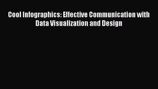 Cool Infographics: Effective Communication with Data Visualization and Design [Download] Online