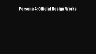 Persona 4: Official Design Works [Read] Full Ebook