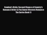 Cowboy's Bride: Second Chance of Country's Romance Bride (JJ Fox Sweet Western Romance The