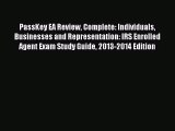 [PDF Download] PassKey EA Review Complete: Individuals Businesses and Representation: IRS Enrolled