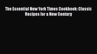 PDF Download The Essential New York Times Cookbook: Classic Recipes for a New Century PDF Online