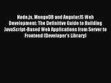 Node.js MongoDB and AngularJS Web Development: The Definitive Guide to Building JavaScript-Based