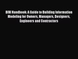 BIM Handbook: A Guide to Building Information Modeling for Owners Managers Designers Engineers