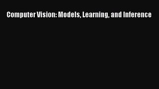 Computer Vision: Models Learning and Inference [PDF] Full Ebook