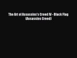 The Art of Assassins's Creed IV - Black Flag (Assassins Creed) [PDF] Online