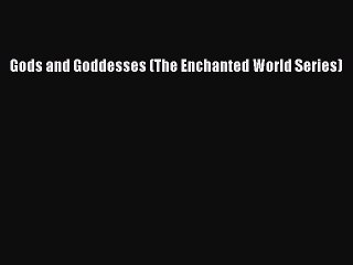 Скачать видео: [PDF Download] Gods and Goddesses (The Enchanted World Series) [Download] Full Ebook