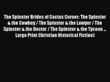 [PDF Download] The Spinster Brides of Cactus Corner: The Spinster & the Cowboy / The Spinster