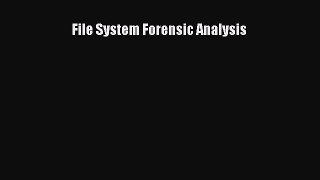 File System Forensic Analysis [PDF] Full Ebook