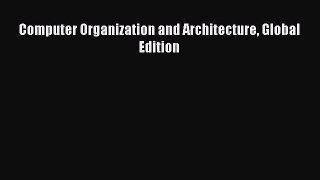 Computer Organization and Architecture Global Edition [Read] Online