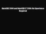 [PDF Download] AutoCAD 2004 and AutoCAD LT 2004: No Experience Required [Download] Online