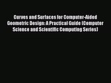 [PDF Download] Curves and Surfaces for Computer-Aided Geometric Design: A Practical Guide (Computer