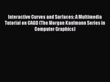 [PDF Download] Interactive Curves and Surfaces: A Multimedia Tutorial on CAGD (The Morgan Kaufmann
