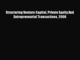 [PDF Download] Structuring Venture Capital Private Equity And Entrepreneurial Transactions