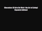 PDF Download Chocolate (El Arte De Vivir/ the Art of Living) (Spanish Edition) Download Online